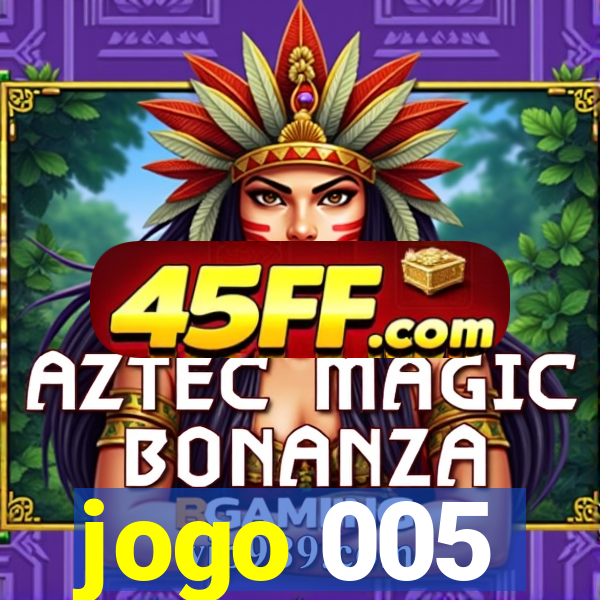 jogo 005